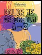 The Arboretum A - Z: A Coloring Book featuring The Arboretum at Flagstaff 