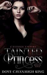 Tainted Princess: Castoff Empire Series Book One 