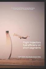 Flight trajectory fuel efficiency on short segments: AUH-DOH (Abu Dhabi via Doha) 