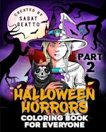 Halloween Horrors. Second Part: Coloring book for everyone. Second Part 
