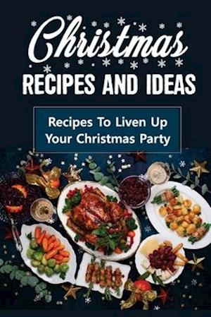 Christmas Recipes And Ideas