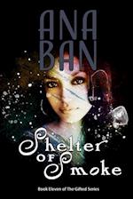 Shelter of Smoke: Book 11 of The Gifted Series 