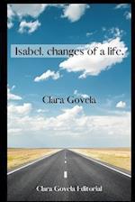 Isabel, Changes of a life. 