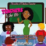 Teacher's Like Me: A children's book encouraging and inspiring students into education 