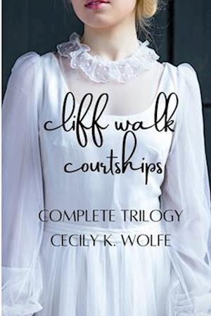 Cliff Walk Courtships: Complete Trilogy