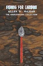 Fishing for Caribou: The HaikuPrajna Collection Book III 