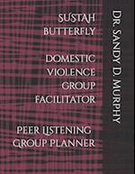 SUSTAH-BUTTERFLY Domestic Violence Facilitator: Peer Listening Group Planner 