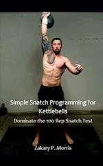 Simple Snatch Programming for Kettlebells