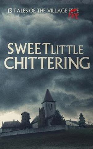 Sweet Little Chittering: A Horror Anthology