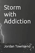 Storm with Addiction 