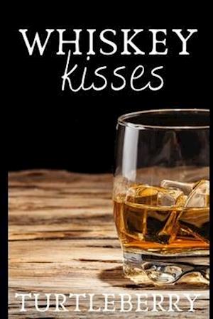 Whiskey Kisses