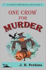 One Crow For Murder: A Southern B&B Mystery Series Book 3 