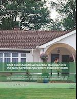 CAM Exam Unofficial Practice Questions for the NAA Certified Apartment Manager exam 