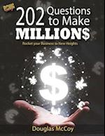 202 Questions to Make Millions: Rocket your Business to New Heights 