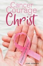 Cancer, Courage, Christ: A Devotional for Breast Cancer Survivors 