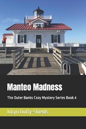 Manteo Madness: The Outer Banks Cozy Mystery Series Book 4