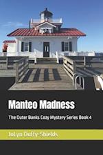 Manteo Madness: The Outer Banks Cozy Mystery Series Book 4 