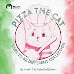 Pizza The Cat: Dare To Be Different 