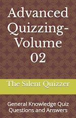 Advanced Quizzing-Volume 02: General Knowledge Quiz Questions and Answers 