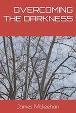 OVERCOMING THE DARKNESS 