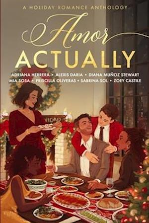 Amor Actually: A Holiday Romance Anthology