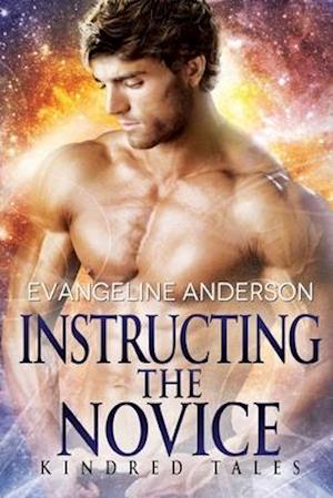 Instructing the Novice: A Kindred Tales PLUS Novel: Brides of the Kindred