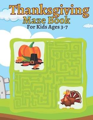 Thanksgiving Maze Book For Kids Ages 3-7