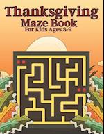 Thanksgiving Maze Book For Kids Ages 3-9 