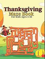 Thanksgiving Maze Book For Kids Ages 3-10 