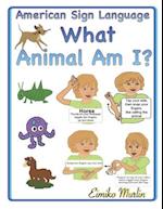 What Animal Am I?: An ASL Story For Preschoolers 