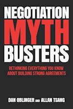Negotiation Mythbusters: Rethinking Everything You Know About Building Strong Agreements 