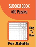 Ultimate 600 Sudoku Puzzles Book for Adults Easy to Hard : Brain Games Including All Solutions. 