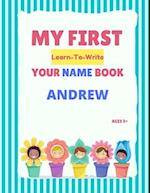 My First Learn-To-Write Your Name Book: Andrew 