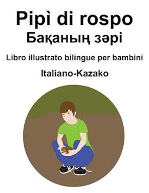 Italiano-Kazako Pipì di rospo / &#1041;&#1072;&#1179;&#1072;&#1085;&#1099;&#1187; &#1079;&#1241;&#1088;&#1110; Libro illustrato bilingue per bambini