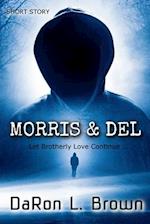 Morris & Del: Let Brotherly Love Continue ... 