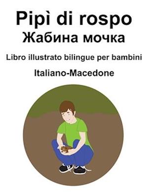 Italiano-Macedone Pipì di rospo / &#1046;&#1072;&#1073;&#1080;&#1085;&#1072; &#1084;&#1086;&#1095;&#1082;&#1072; Libro illustrato bilingue per bambini