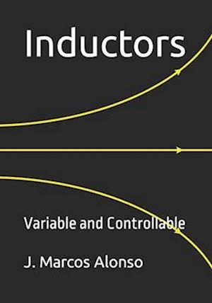 Inductors: Variable and Controllable