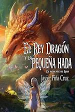 El rey dragón y la pequeña hada