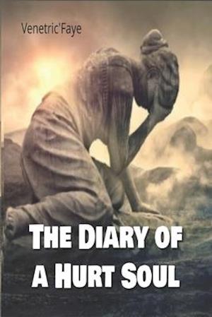 The Diary Of A Hurt Soul