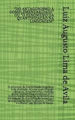 "Do Antagonismo À Complementaridade" Ou "O Fenômeno Da Quantificação Na Linguagem"