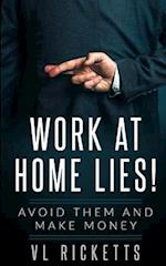 Work At Home Lies