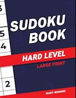 Large Print Sudoku Book Hard Level: 100 Classic Sudoku Puzzles For Adults And All Other Sudoku Fans 