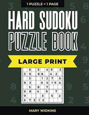 Hard Sudoku Puzzle Book Large Print 1 Puzzle - 1 Page: 100 Classic Puzzles With Answers For Seniors And All Sudoku Fans