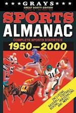 Grays Sports Almanac: Complete Sports Statistics 1950-2000 [GREAT SCOTT! Edition - LIMITED TO 1,000 PRINT RUN] 