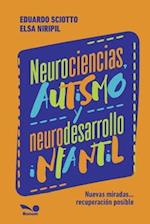 Neurociencias, autismo y neurodesarrollo infantil