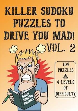 Killer Sudoku Puzzles to Drive You Mad! Vol. 2