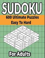 Sudoku Puzzles Book 600 Ultimate Easy to Hard Puzzles for Adults: Different Levels Sudoku Puzzles Included with solutions. 