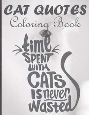 Cat Quotes Coloring Book: Cat Mom Quotes Coloring Book; Perfect for girls/ Adults Cat Coloring Book