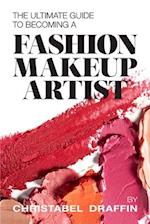 The Ultimate Guide to Becoming a Fashion Makeup Artist 