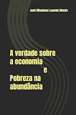 A verdade sobre a economia e Pobreza na abundância